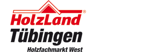 HolzLand Tübingen - Ihr Partner für Bauen & Einrichten mit Holz